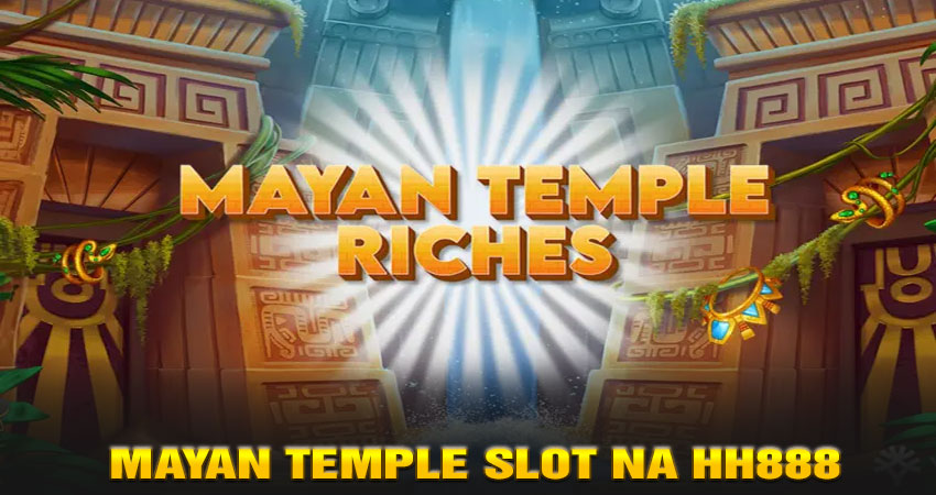 Mayan Temple Slot na hh888